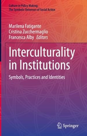 Seller image for Interculturality in Institutions : Symbols, Practices and Identities for sale by GreatBookPricesUK