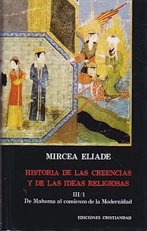 Imagen del vendedor de HISTORIA DE LAS CREENCIAS Y LAS IDEAS RELIGIOSAS. IV. LAS RELIGIONES EN SUS TEXTOS a la venta por Antrtica