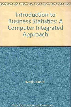 Immagine del venditore per Introduction to Business Statistics: A Computer Integrated Approach venduto da WeBuyBooks