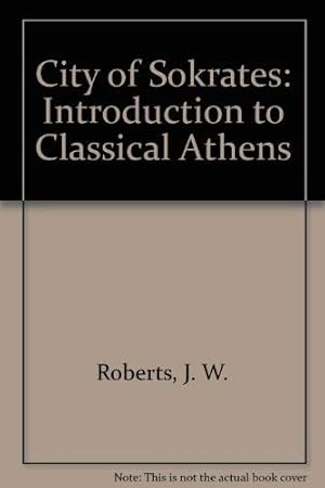 Bild des Verkufers fr City of Sokrates: Introduction to Classical Athens zum Verkauf von WeBuyBooks