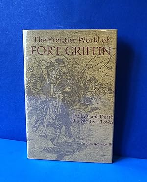 The Frontier World of Fort Griffin