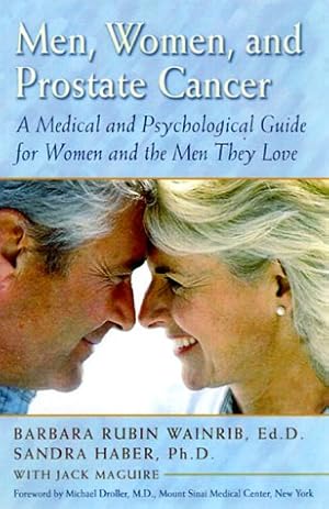 Bild des Verkufers fr Men, Women and Prostate Cancer: A Medical and Psychological Guide for Women and the Men They Love zum Verkauf von WeBuyBooks