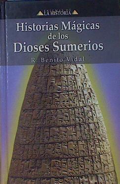 Imagen del vendedor de Historias mgicas de los dioses sumerios a la venta por Almacen de los Libros Olvidados