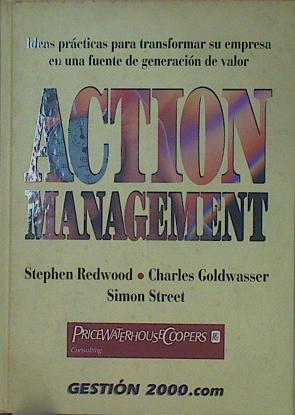 Image du vendeur pour Action management, ideas prcticas para transformar su empresa en una fuente de generacin de valor mis en vente par Almacen de los Libros Olvidados