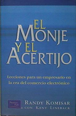 Imagen del vendedor de El Monje y El Acertijo . Lecciones para un empresario en la era del comercio electrnico a la venta por Almacen de los Libros Olvidados