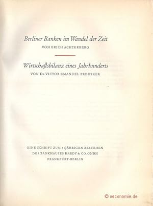 Seller image for Berliner Banken im Wandel der Zeit; Wirtschaftsbilanz eines Jahrhunderts. Eine Schrift zum 75jhrigen Bestehen des Bankhauses Hardy & Co. GmbH Frankfurt-Berlin. for sale by Antiquariat Hohmann