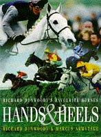 Imagen del vendedor de Hands and Heels: Richard Dunwoody's Favourite Horses a la venta por WeBuyBooks