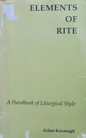 Bild des Verkufers fr Elements of Rite: Handbook of Liturgical Style zum Verkauf von WeBuyBooks