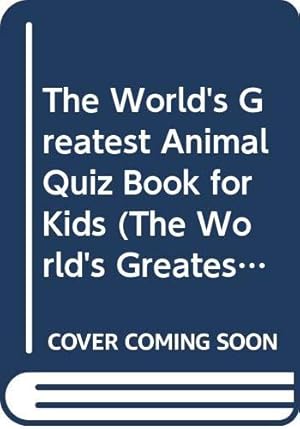 Immagine del venditore per Animal Quiz Book for Kids (World's Greatest S.) venduto da WeBuyBooks