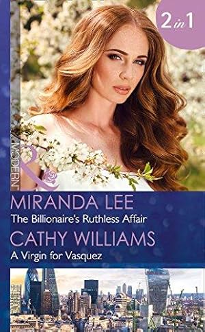 Seller image for The Billionaire's Ruthless Affair (Rich, Ruthless and Renowned) for sale by WeBuyBooks