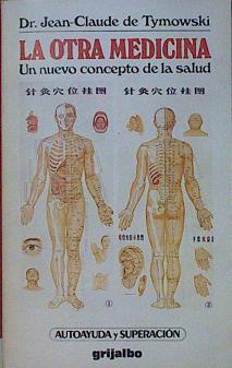 Seller image for La Otra medicina Un nuevo concepto de salud for sale by Almacen de los Libros Olvidados