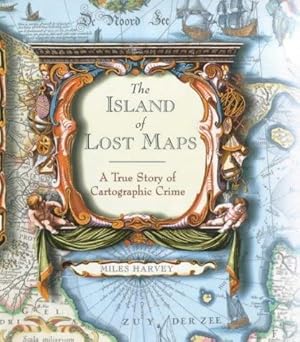 Seller image for The Island of Lost Maps: A True Story of Cartographic Crime for sale by WeBuyBooks