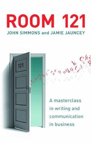 Seller image for Room 121: A Masterclass in Writing and Communication in Business for sale by WeBuyBooks