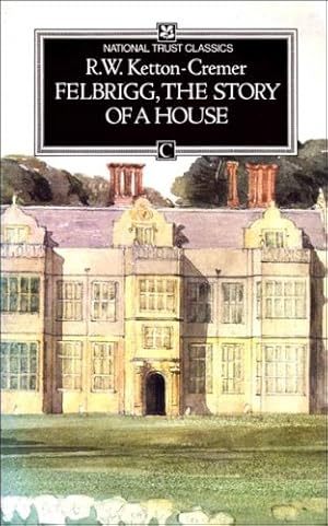 Seller image for Felbrigg: The Story of a House (National Trust S.) for sale by WeBuyBooks