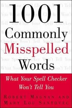 Seller image for 1001 Commonly Misspelled Words: What Your Spell Checker Won't Tell You (BUSINESS BOOKS) for sale by WeBuyBooks