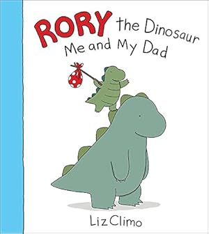 Bild des Verkufers fr Rory the Dinosaur: Me and My Dad zum Verkauf von WeBuyBooks