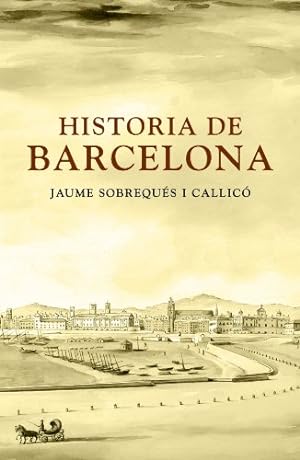 Imagen del vendedor de Historia de Barcelona/ History of Barcelona a la venta por WeBuyBooks