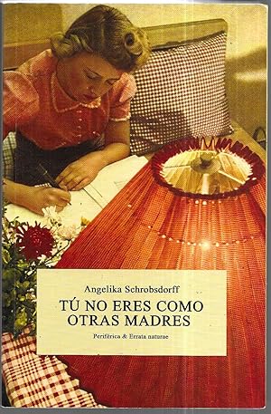 Imagen del vendedor de T no eres como otras madres a la venta por FERDYDURKE LIBROS