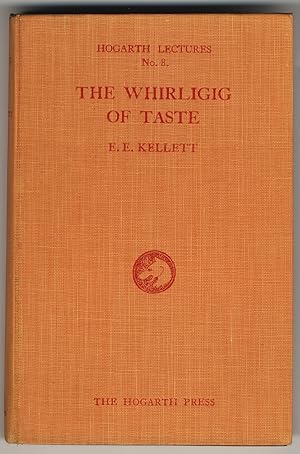 Seller image for THE WHIRLIGIG OF TASTE [HOGARTH LECTURES ON LITERATURE, FIRST SERIES, NO. 8] for sale by Second Wind Books, LLC