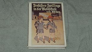 Professors Zwillinge in der Waldschule. Erzählung für die Jugend. Illustriert von R. Sedlacek.