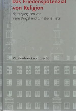 Imagen del vendedor de Das Friedenspotenzial von Religion. hrsg. von Irene Dingel und Christiane Tietz / Institut fr Europische Geschichte: Verffentlichungen des Instituts fr Europische Geschichte, Mainz / Supplement ; 78 : Abteilung fr Abendlndische Religionsgeschichte a la venta por Schrmann und Kiewning GbR