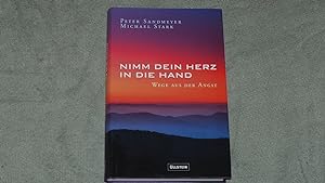 Seller image for Nimm dein Herz in die Hand : Wege aus der Angst. for sale by Versandantiquariat Ingo Lutter