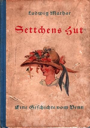 Imagen del vendedor de Settchens Hut : Eine altfrnkische aber lustige Geschichte vom Venn a la venta por Versandantiquariat Nussbaum