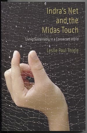 Bild des Verkufers fr Indra's Net and the Midas Touch: Living Sustainability in a Connected World zum Verkauf von The Green Arcade