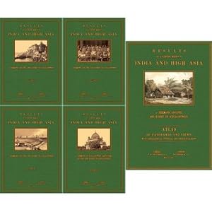 Results of a scientific Mission to India and High Asia (4 Volumes + Atlas) undertaken between the...