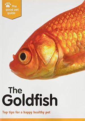 Bild des Verkufers fr The Goldfish - Good Pet Guide zum Verkauf von WeBuyBooks