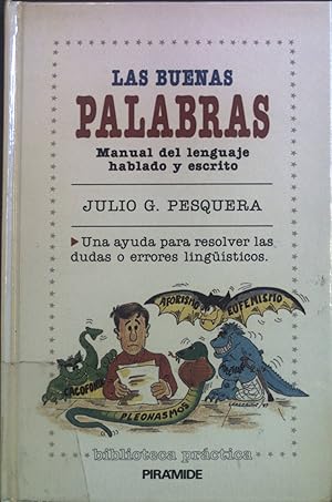 Imagen del vendedor de Las Buenas Palabras: Manual del Lenguaje Hablado y Escrito. a la venta por books4less (Versandantiquariat Petra Gros GmbH & Co. KG)