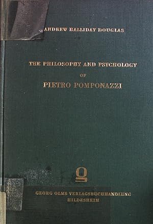 Imagen del vendedor de The Philosophy and Psychology of Pietro Pomponazzi. a la venta por books4less (Versandantiquariat Petra Gros GmbH & Co. KG)