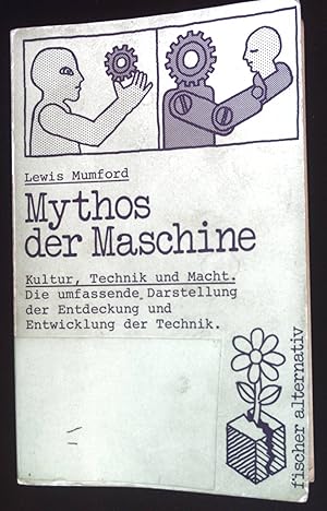 Mythos der Maschine : Kultur, Technik u. Macht. Fischer-Taschenbücher ; 4001 : Fischer alternativ