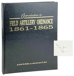 Bild des Verkufers fr Introduction to Field Artillery Ordnance 1861-1865 [Limited Edition, Signed] zum Verkauf von Capitol Hill Books, ABAA
