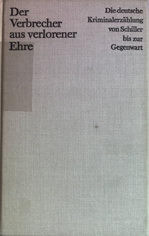 Seller image for Der Verbrecher aus verlorener Ehre. Die deutsche Kriminalerzhlung von Schiller bis zur Gegenwart. Band 1 for sale by books4less (Versandantiquariat Petra Gros GmbH & Co. KG)