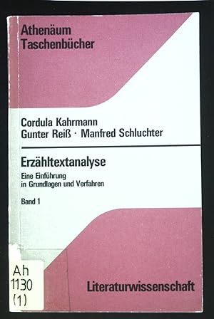 Erzähltextanalyse: Bd. 1. Eine Einführung in Grundlagen und Verfahren. Athenäum-Taschenbücher ; 2...