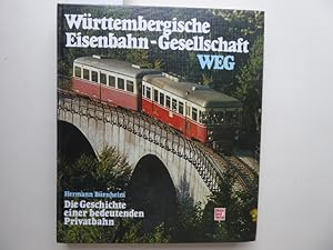 Image du vendeur pour Wrttembergische Eisenbahn-Gesellschaft - WEG. Die Geschichte einer bedeutenden Privatbahn. (Herausgeber) Wolfgang Fiegenbaum. mis en vente par Antiquariat Heinzelmnnchen