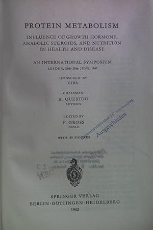 Bild des Verkufers fr Protein Metabolism: Influence of growth hormone, anabolic steroids, and nutrition in health and disease: an international symposium Leyden, 25th - 29th June, 1962. zum Verkauf von books4less (Versandantiquariat Petra Gros GmbH & Co. KG)