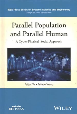 Imagen del vendedor de Parallel Population and Parallel Human Modelling, Analysis, and Computation : A Cyber-physical Social Approach for Digital Twins in Metaverses a la venta por GreatBookPrices