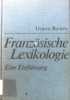 Bild des Verkufers fr Franzsische Lexikologie : Eine Einfhrung. zum Verkauf von books4less (Versandantiquariat Petra Gros GmbH & Co. KG)