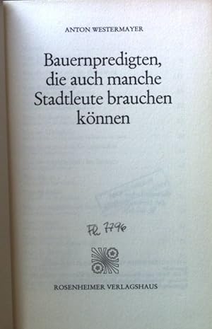 Seller image for Bauernpredigten, die auch manche Stadtleute brauchen knnten. for sale by books4less (Versandantiquariat Petra Gros GmbH & Co. KG)