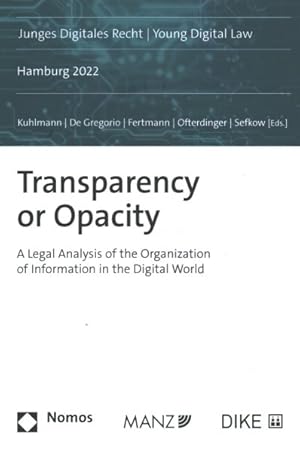 Immagine del venditore per Transparency or Opacity : A Legal Analysis of the Organization of Information in the Digital World venduto da GreatBookPricesUK
