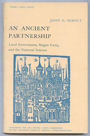 Seller image for An Ancient Partnership: Local Government, Magna Carta, and the National Interest (Magna Carta Essays) for sale by Between the Covers-Rare Books, Inc. ABAA