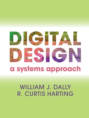 Seller image for Digital Design : A Systems Approach for sale by GreatBookPrices