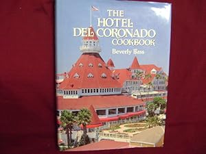 Seller image for The Hotel del Coronado Cookbook. Inscribed by the author. for sale by BookMine