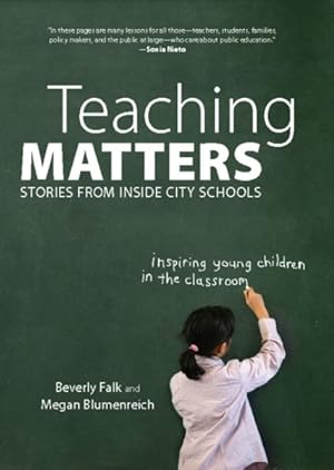 Seller image for Teaching Matters : Stories from Inside City Schools for sale by GreatBookPrices