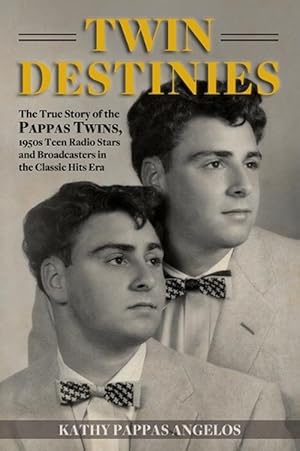 Image du vendeur pour Twin Destinies: The True Story of the Pappas Twins, 1950s Teen Radio Stars and Broadcasters in the Classic Hits Era (Paperback) mis en vente par Grand Eagle Retail