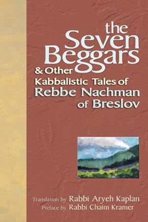 Immagine del venditore per Seven Beggars & Other Kabbalistic Tales Of Rebbe Nachman Of Breslov venduto da GreatBookPrices
