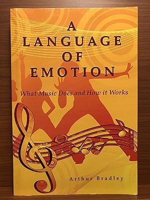 Bild des Verkufers fr A Language Of Emotion: What Music Does And How It Works zum Verkauf von Rosario Beach Rare Books