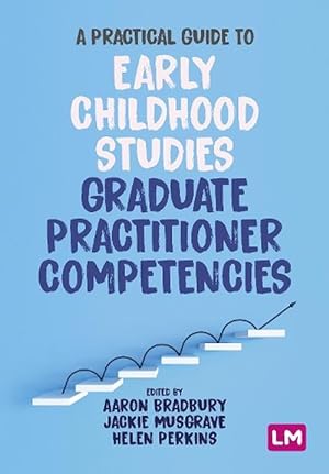 Seller image for A Practical Guide to Early Childhood Studies Graduate Practitioner Competencies (Paperback) for sale by AussieBookSeller